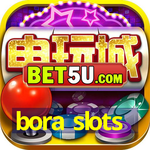 bora slots